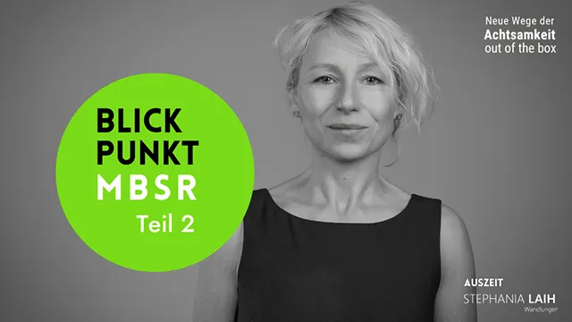 Blickpunkt MBSR - Teil 2